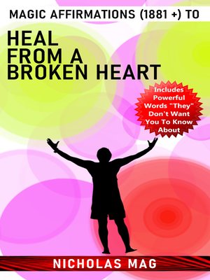 cover image of Magic Affirmations (1881 +) to Heal From a Broken Heart